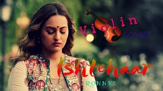 Ishtehaar | Unplugged | Violin Cover | Rony | Rahat Fateh Ali Khan | Welcome To New York