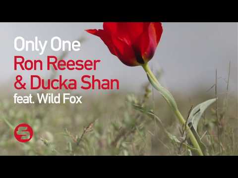 Ron Reeser, Ducka Shan - Only One feat. WildFox