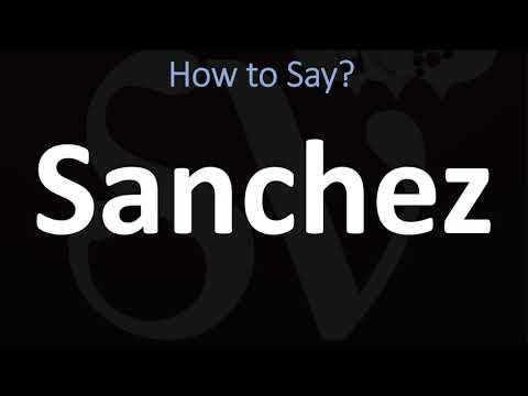 How to Pronounce Sanchez? (CORRECTLY)