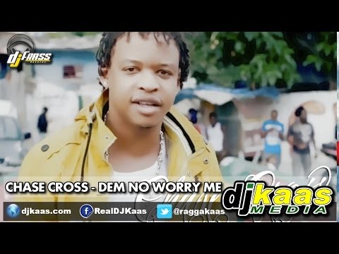 Chase Cross - Dem No Worry Me (June 2014) Gwaan Bad Riddim - Dj Frass Records | Dancehall