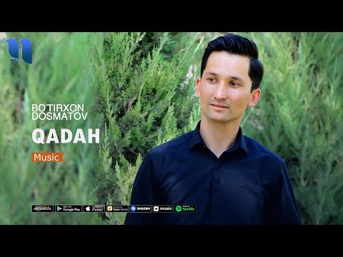 Botirxon Do'smatov - Qadah | Ботирхон Дустматов - Кадах (music version)