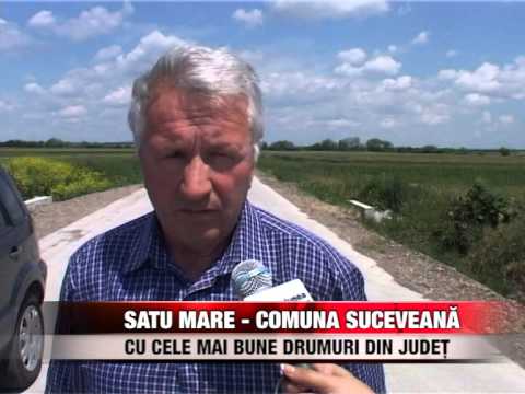 Satu Mare - comuna suceveană cu cele mai bune drumuri din judeţ