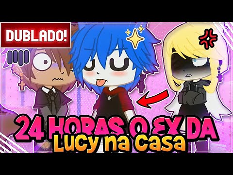 [ DUBLADO ] O EX DA LUCY 24 HORAS NA SUA CASA | MINI FILME GACHA CLUB
