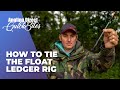 How To Tie The Float Ledger Rig - Coarse Fishing Quickbite