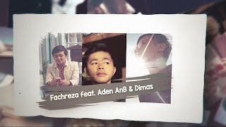 Fachreza Farhman Ft. Aden Anb &amp; Dimas - Cinta Tulusku (Official Lyric Video)