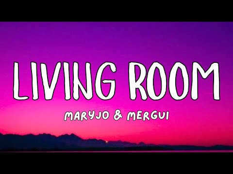 Living Room - MaryJo & Mergui | lyrics