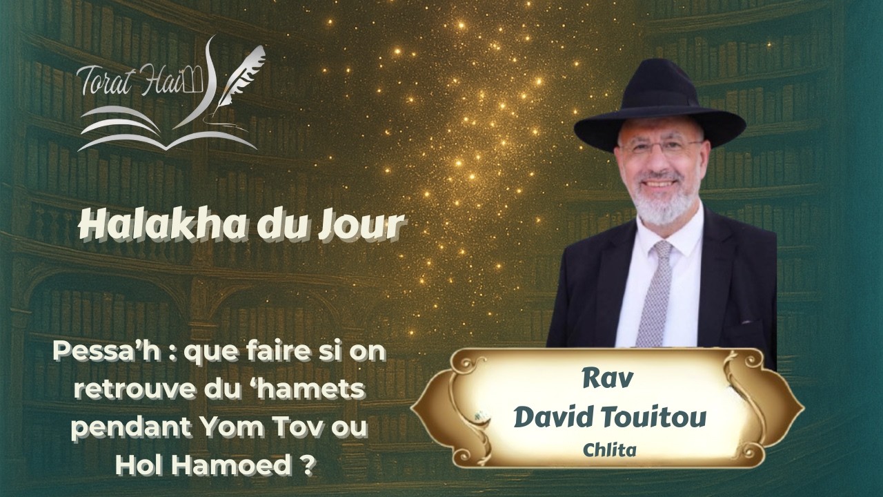 Pessa’h : que faire si on retrouve du ‘hamets pendant Yom Tov ou Hol Hamoed ?
