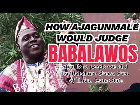 How Ajagunmale Would Deal with Babalawos that Lie to People Revealed by Babalawo Awise Awo of Ilobu
