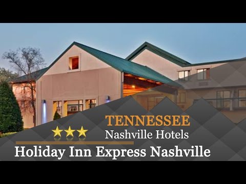 Holiday Inn Express Nashville Airport - Nashville Hotels, Tennessee