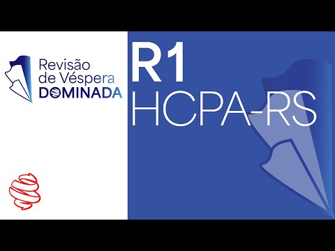 HCPA-RS 2024- R1 Acesso Direto - Revisão de Véspera Dominada - Gabarite a prova de residência médica