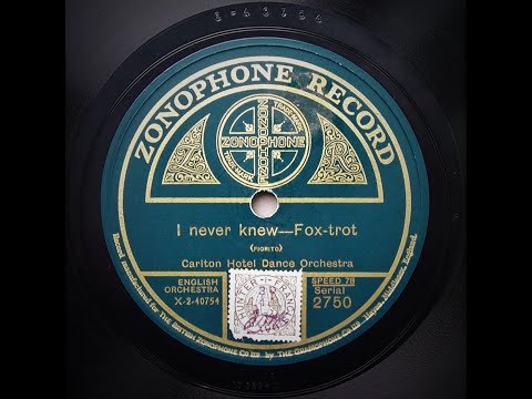I Never Knew - Carlton Hotel Dance Orchestra (1925)