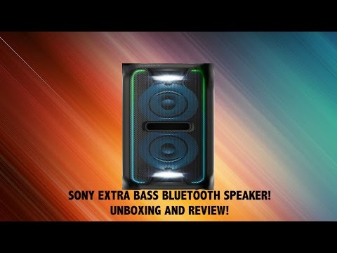 SONY GTKXB7 EXTRA BASS PARTY SPEAKER REVIEW AND UNBOXING!