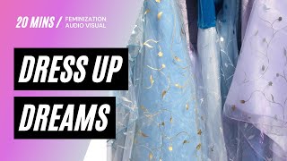 ✨ Dress Up Dreams - Sissy Training
