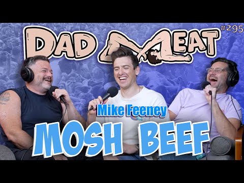 Ep. 295 - Mosh Beef w/ Mike Feeney pt. 1