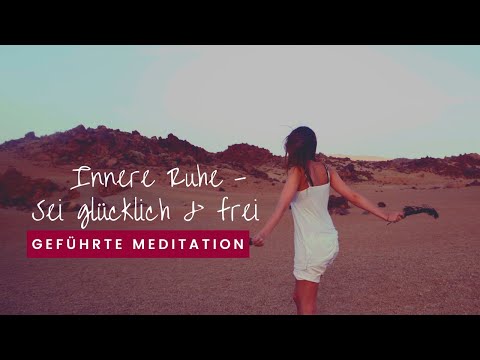 Meditation Innere Ruhe (SEI GLÜCKLICH & FREI)