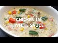 Chicken In White Sauce Delicious Chicken In Creamy Cheese Sauce