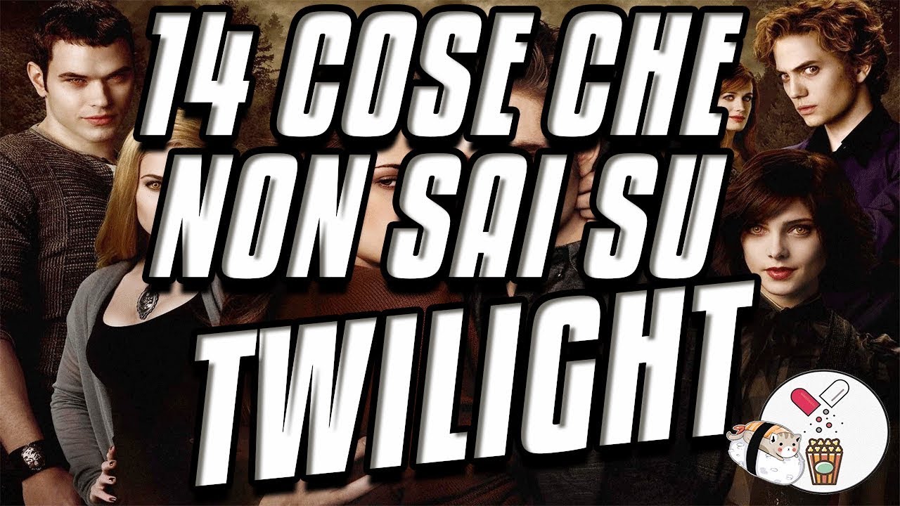 Watch Now Le 14 cose che non sai sulla Saga di Twilight! Le 14 cose che non sai sulla Saga di Twilight!