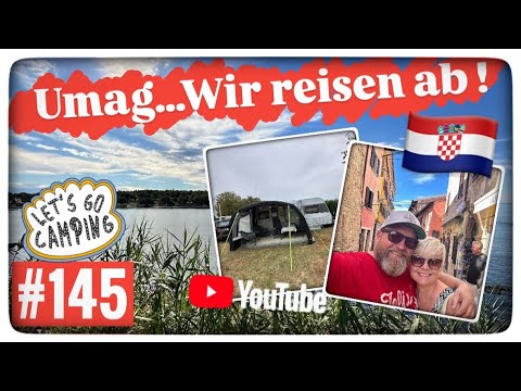 Kroatien 2024 ( Gefährlich ) 😉Umag...Wir reisen ab !!!