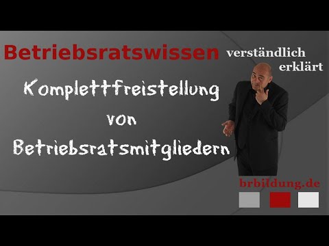 Komplettfreistellung eines Betriebsratsmitgliedes