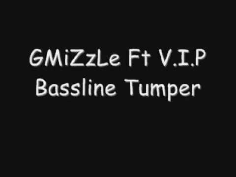 GMiZzLe Ft V I P Bassline Tumper 2009