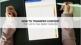 Transfer content from an old digital notebook to a new digital notebook.