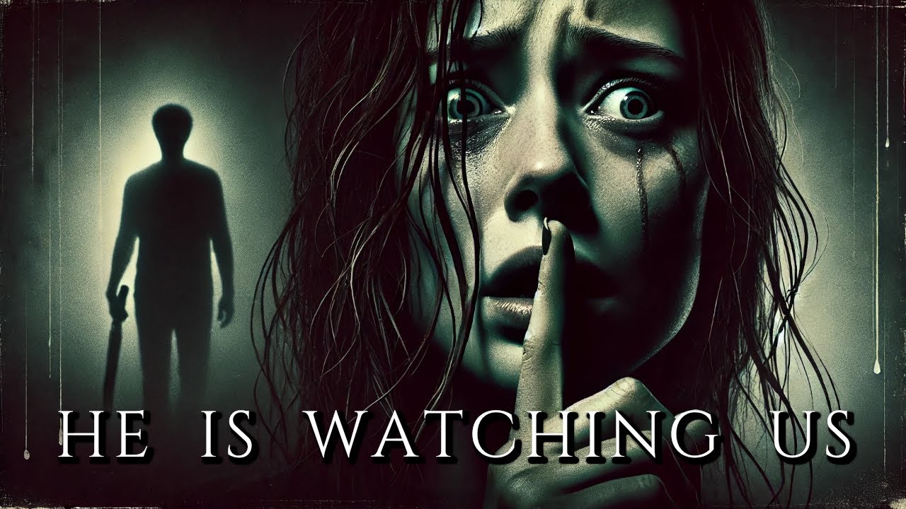 "He Is Watching Us" Creepypasta | r/NoSleep