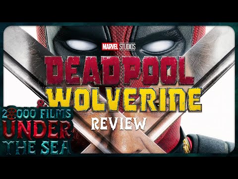 "Deadpool and Wolverine" Review - 20K Films Under The Sea (Ep. 24)