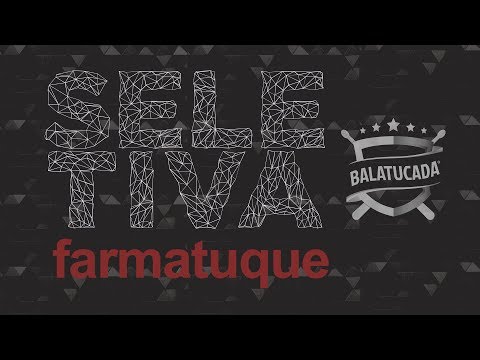Farmatuque - VII Seletiva Balatucada 2018