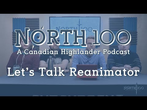 North 100 Ep15 - Let's Talk About Reanimator