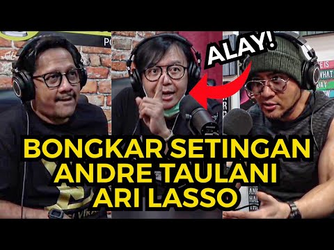 BONGKAR SETINGAN MEREKA❗️BODO AMAT DIMUSUIN - ANDRE TAULANI - ARI LASSO