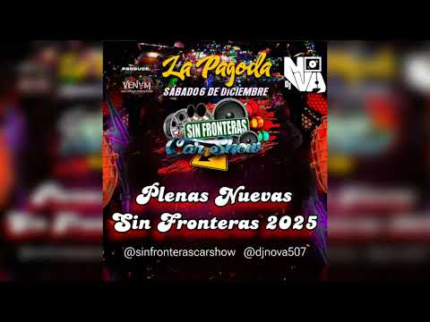 PLENAS NUEVAS MIX 2025 BY SIN FRONTERAS CAR SHOW - DJ NOVA