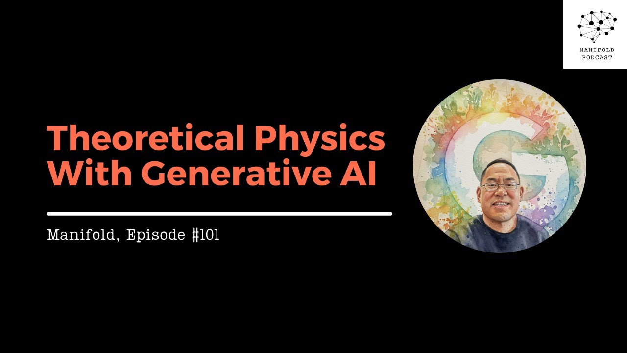 Theoretical Physics With Generative AI – #101