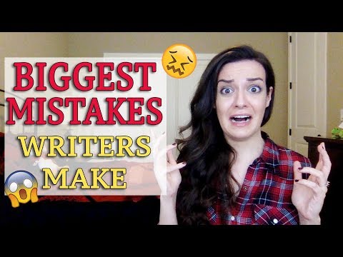 10 Biggest Mistakes Writers Make