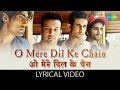 O Mere Dil Ke Chain with lyrics | ओ मेरे दिल के चैन के बोल | Sanam