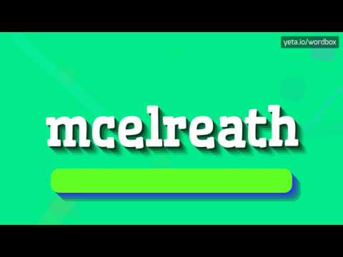 MCELREATH - HOW TO PRONOUNCE IT!?