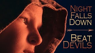 Beat Devils  -  Night Falls Down (Official Video)