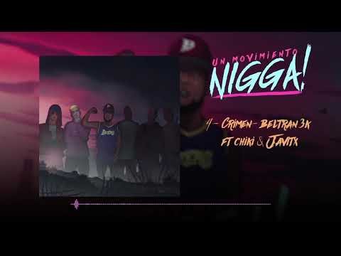 4 - Crimen Beltran3k ft Chiki Wanted & Javitx