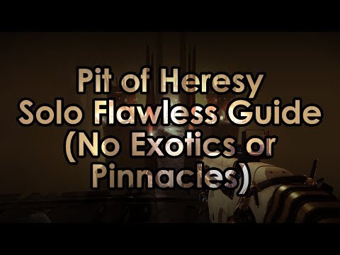 Destiny 2: Pit of Heresy Solo Flawless Guide - No Exotics or Pinnacles