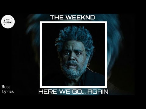 The Weeknd ft. Tyler, The Creator - Here We Go... Again (Lyrics)