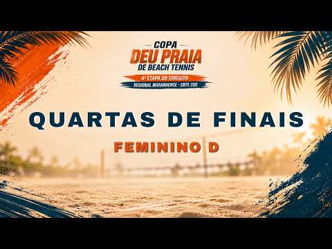 QUARTAS DE FINAIS FEMININO D: 4ª ETAPA CIRCUITO REGIONAL MARANHENSE BTE 2026 - ARENA DEU PRAIA