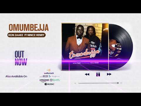 OMUMBEJJA - Nince Henry ft HON Zaake.