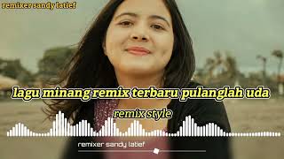 Download lagu LAGU JOGET MINANG SLOW || PULANGLAH UDA || BY REMIXER SANDY LATIEF mp3 Download lagu LAGU JOGET MINANG SLOW || PULANGLAH UDA || BY REMIXER SANDY LATIEF mp3