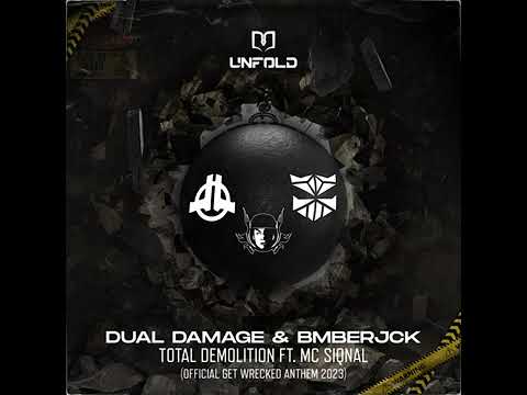Dual Damage & BMBERJCK ft. MC Siqnal - Total Demolition (Official Get Wrecked Anthem 2023 Audio)
