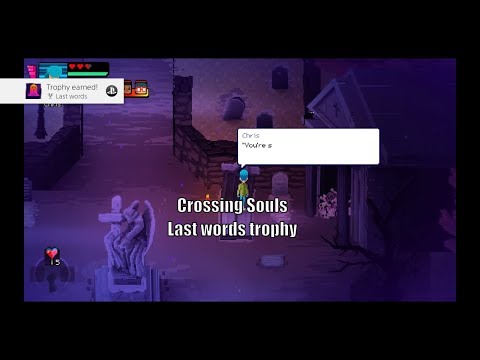 Crossing Souls - Last words trophy
