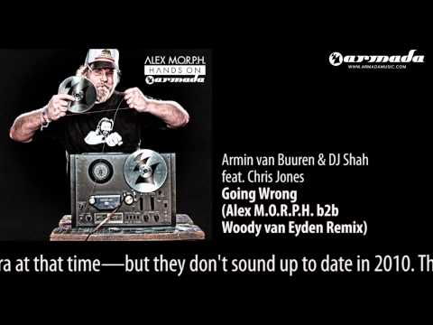 CD1-10 Armin van Buuren & DJ Shah - Going Wrong (Alex M.O.R.P.H. b2b Woody van Eyden Remix)
