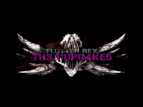 Flutter Rex - Th3 Cupc4ke5
