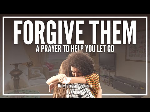 Prayer For Forgiving Others | Forgiving Others Prayers Video
