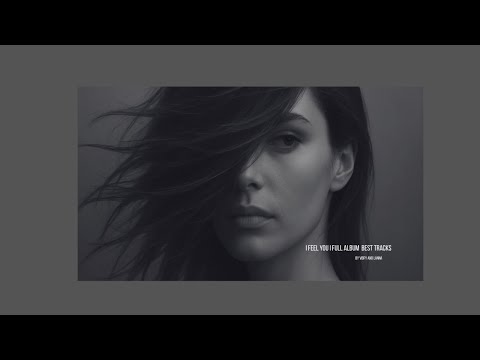 I Feel You I Album Best Tracks
