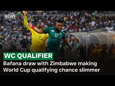 Bafana draw with Zimbabwe making World Cup qualifying chance slimmer