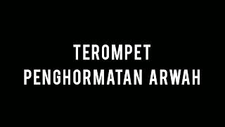 Download lagu TEROMPET PENGHORMATAN ARWAH mp3 Download lagu TEROMPET PENGHORMATAN ARWAH mp3